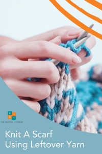 Knit A Scarf Using Leftover Yarn